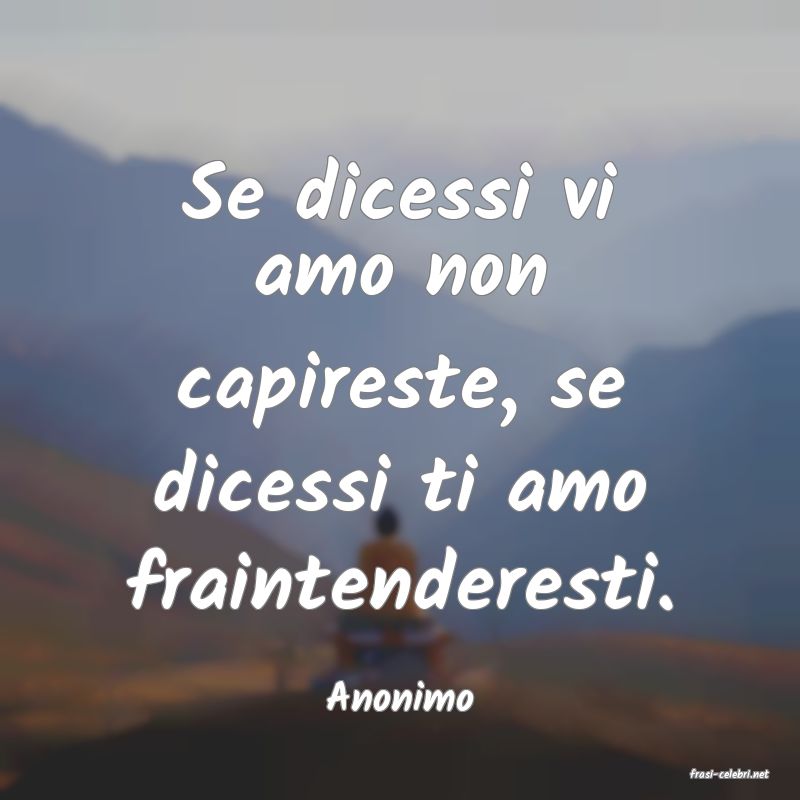 frasi di  Anonimo

