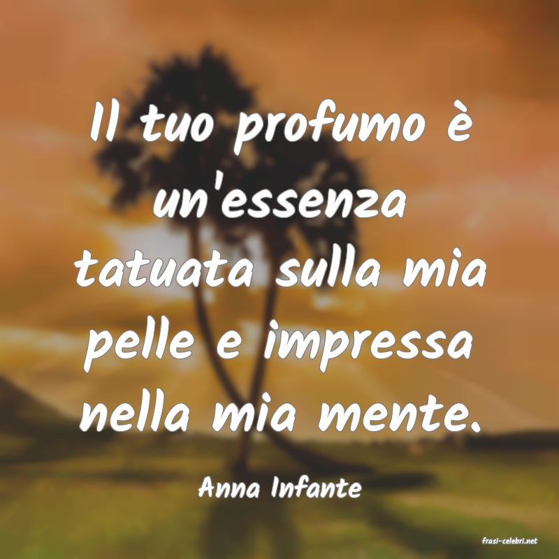 frasi di  Anna Infante
