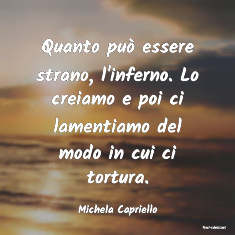 frasi di Michela Capriello