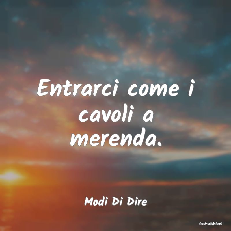 frasi di  Modi Di Dire
