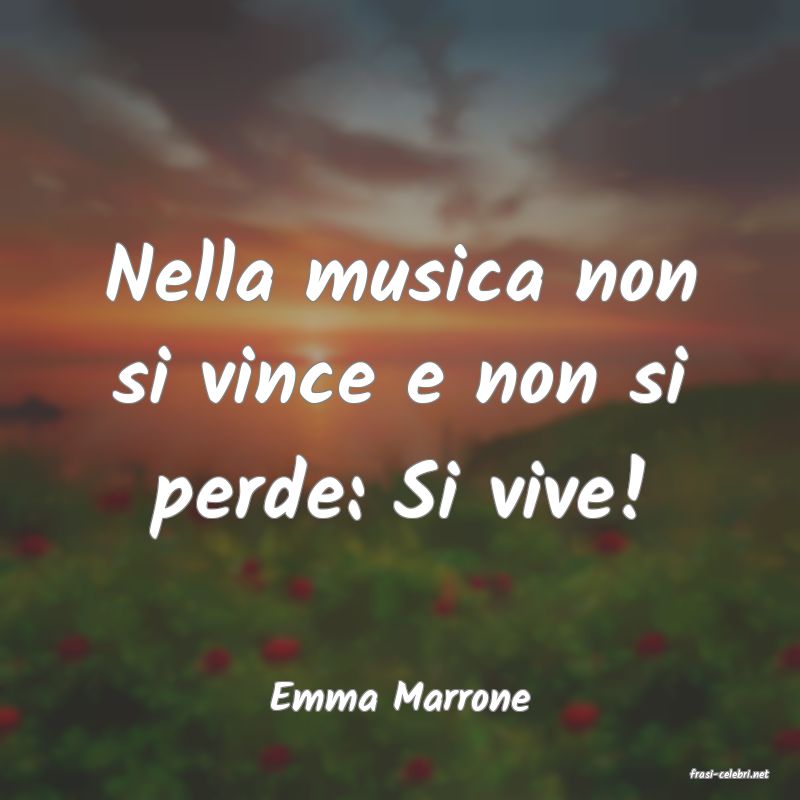 frasi di  Emma Marrone

