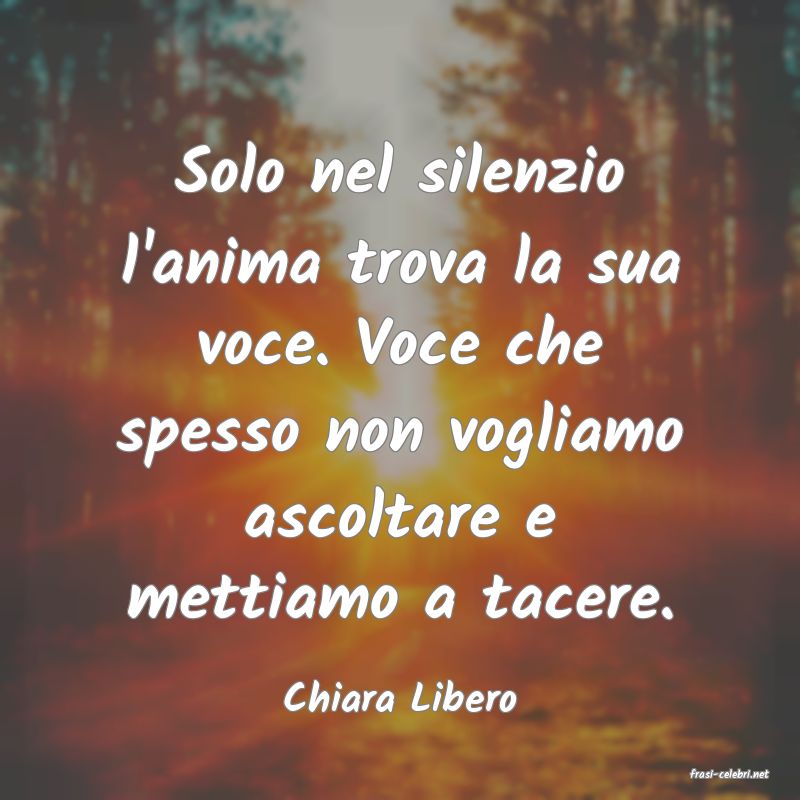frasi di  Chiara Libero
