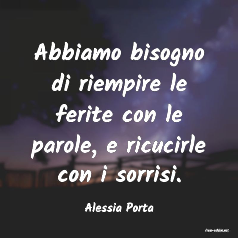 frasi di  Alessia Porta
