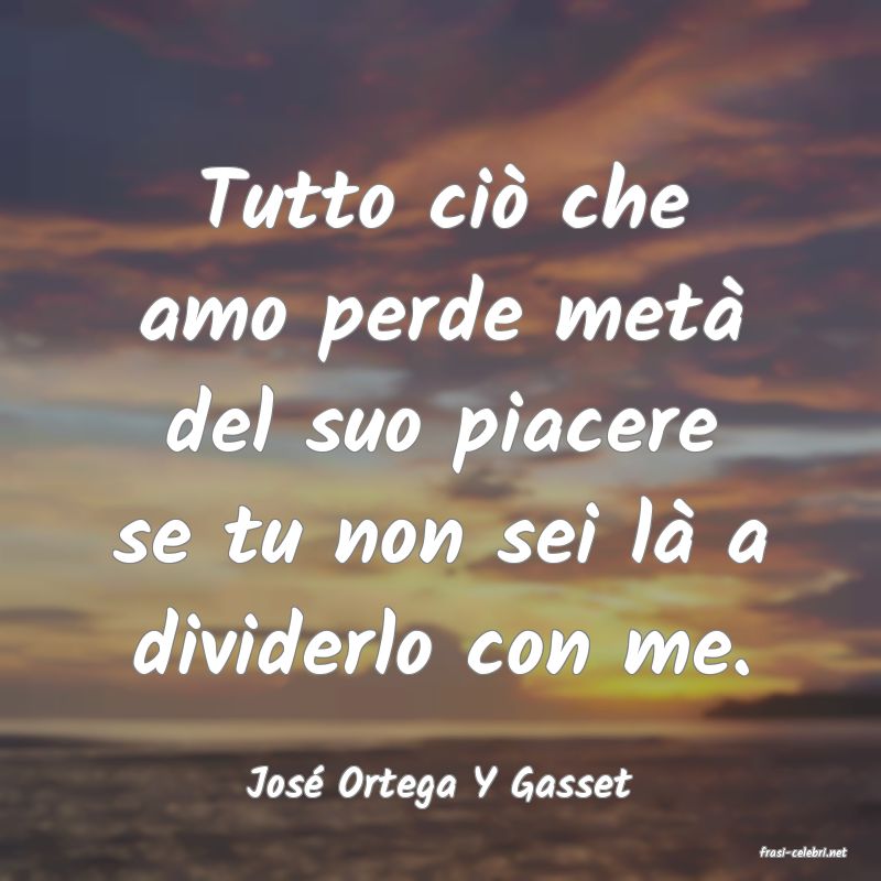 frasi di Jos Ortega Y Gasset