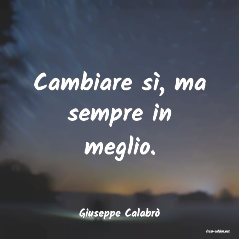 frasi di Giuseppe Calabr