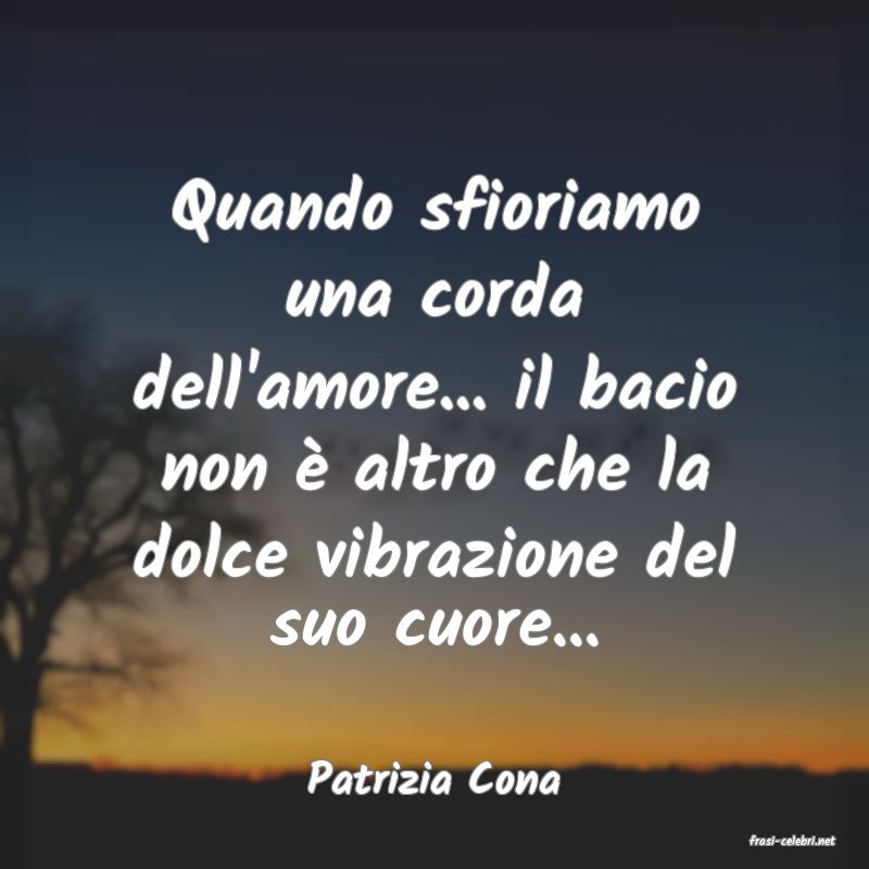 frasi di Patrizia Cona