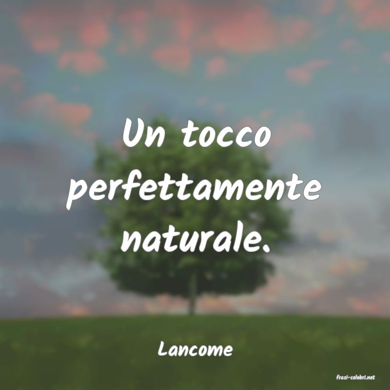 frasi di Lancome