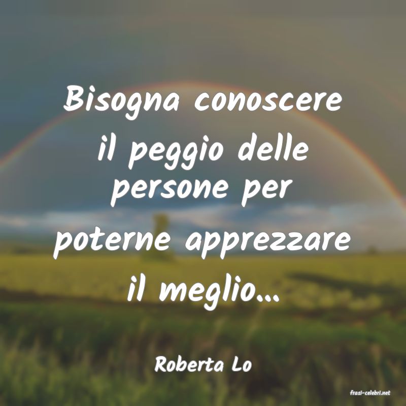 frasi di Roberta Lo