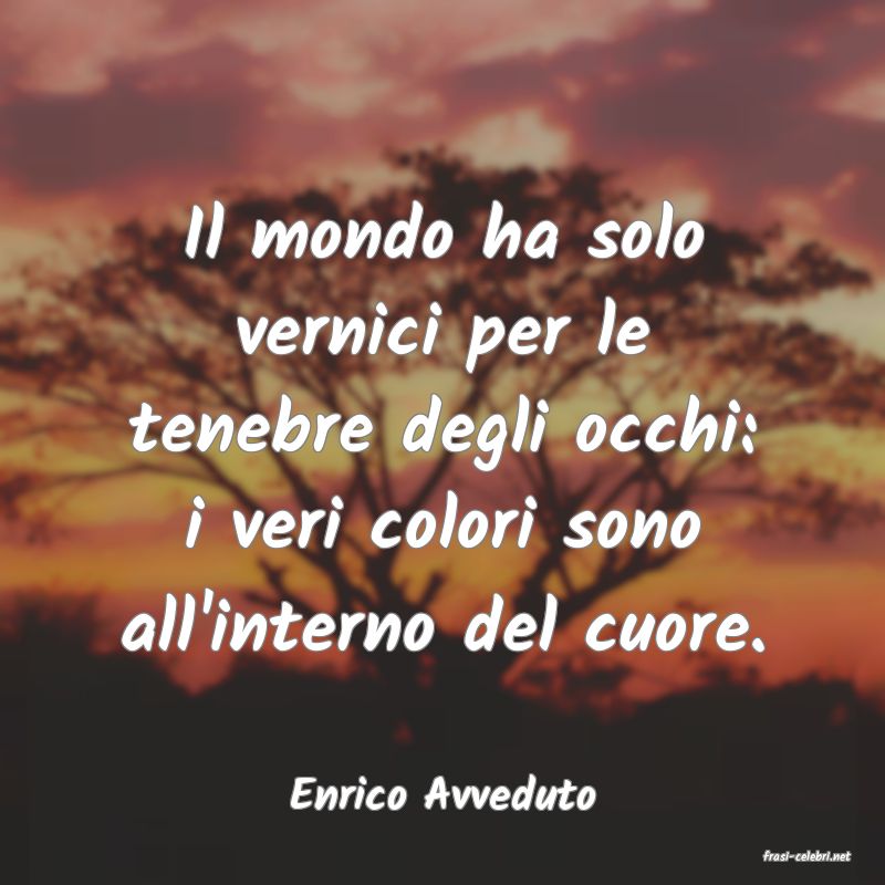 frasi di Enrico Avveduto