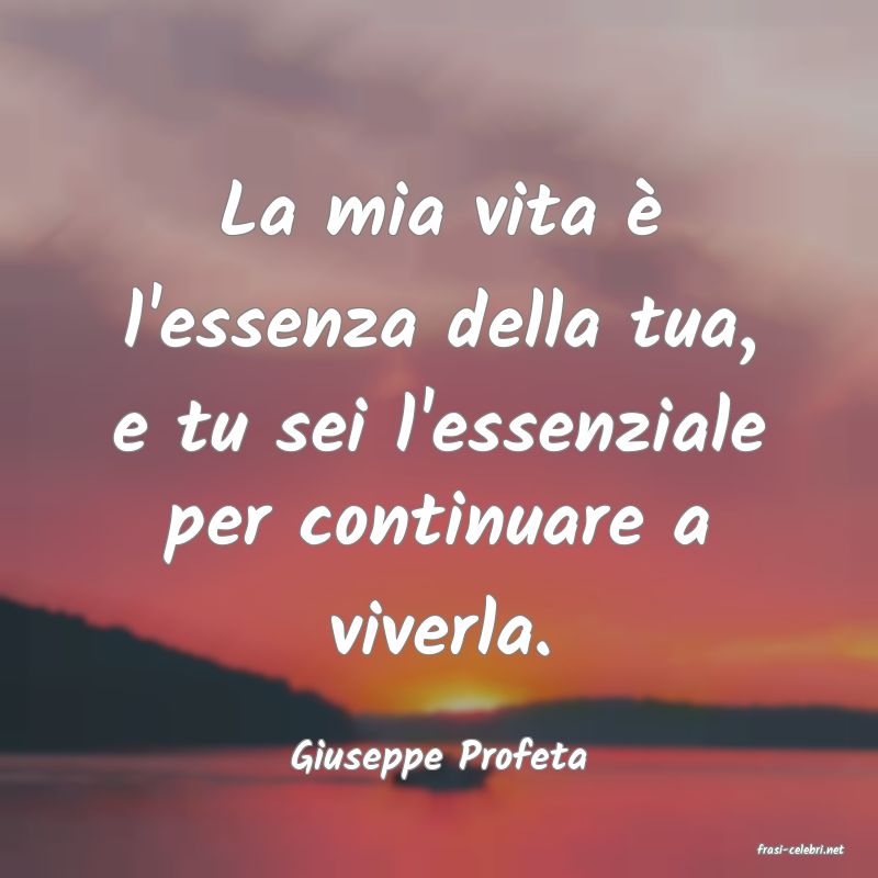 frasi di  Giuseppe Profeta

