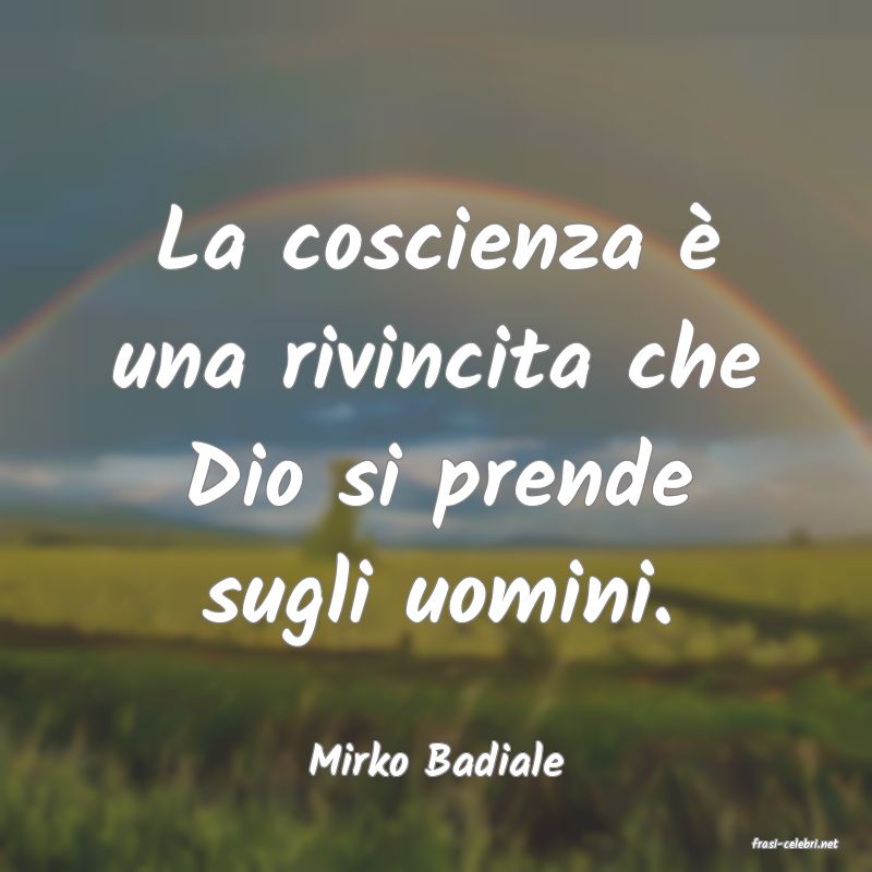frasi di  Mirko Badiale
