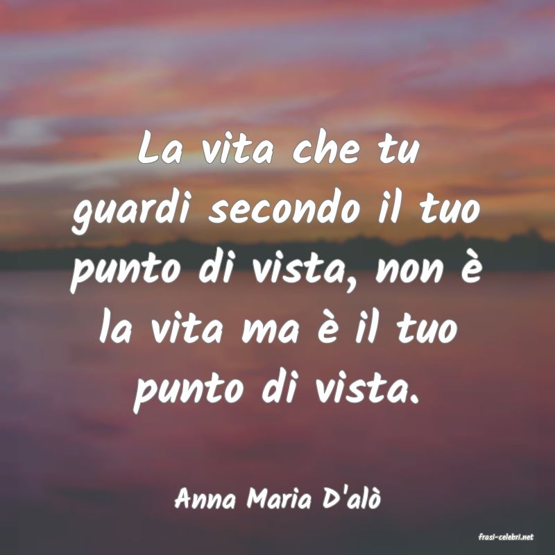frasi di Anna Maria D'al�