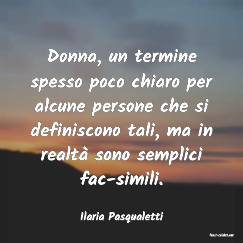 frasi di Ilaria Pasqualetti