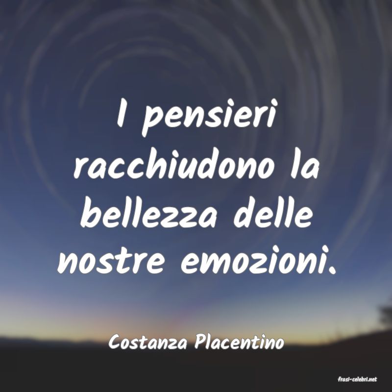 frasi di  Costanza Placentino
