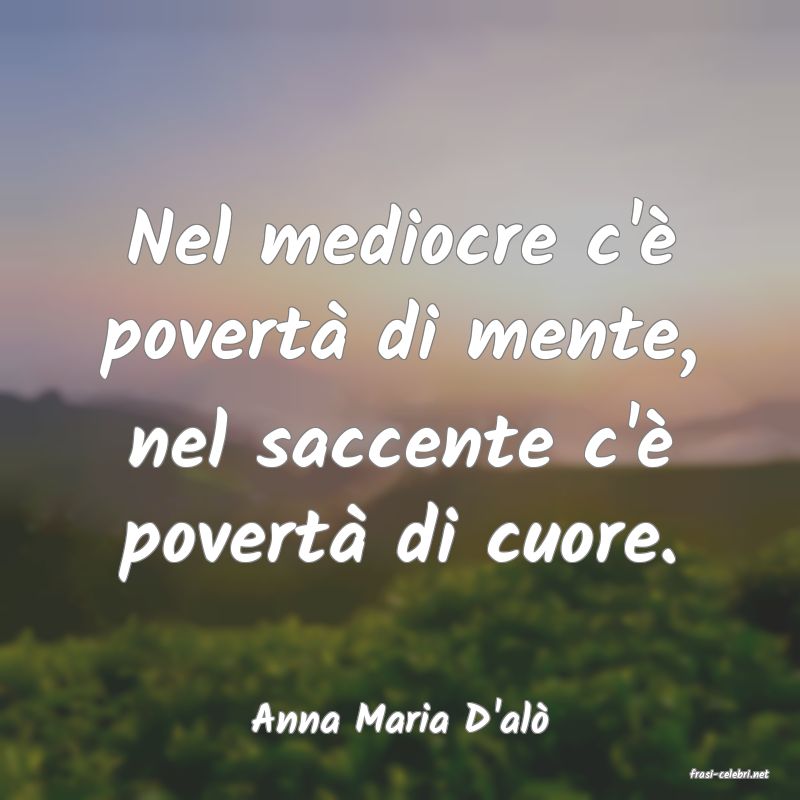 frasi di Anna Maria D'al
