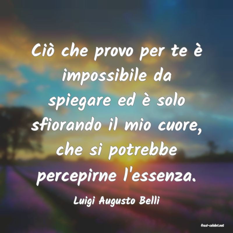 frasi di  Luigi Augusto Belli
