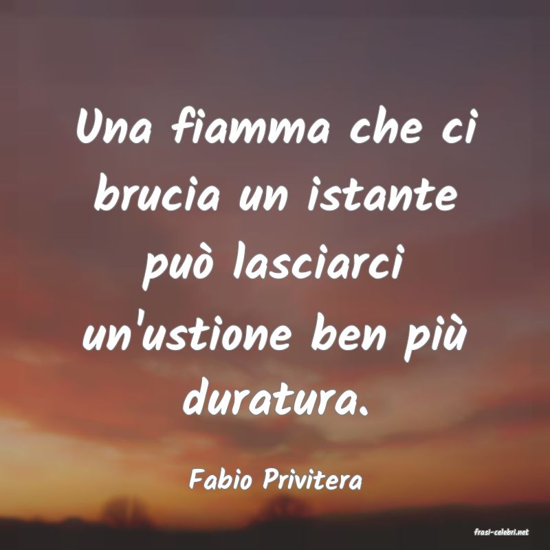 frasi di  Fabio Privitera
