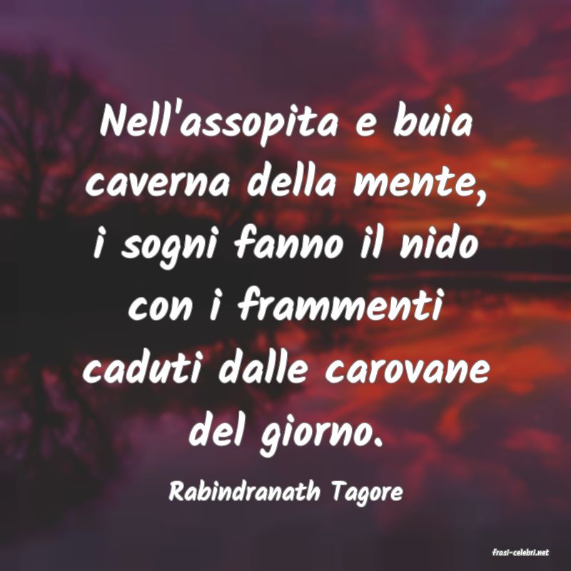 frasi di  Rabindranath Tagore
