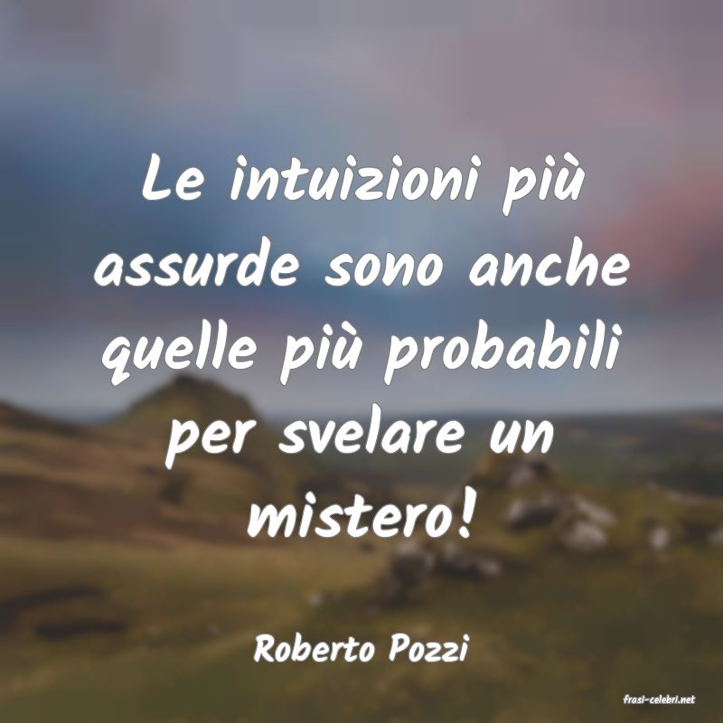 frasi di Roberto Pozzi