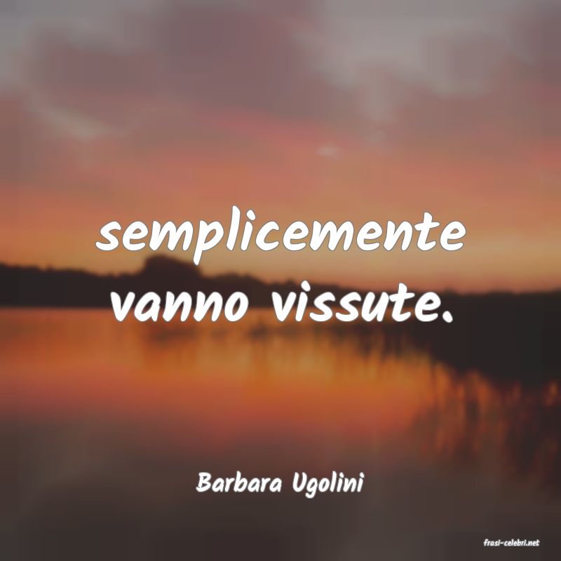 frasi di  Barbara Ugolini
