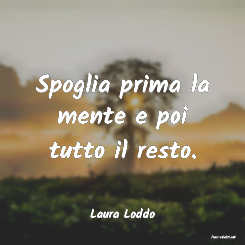frasi di  Laura Loddo
