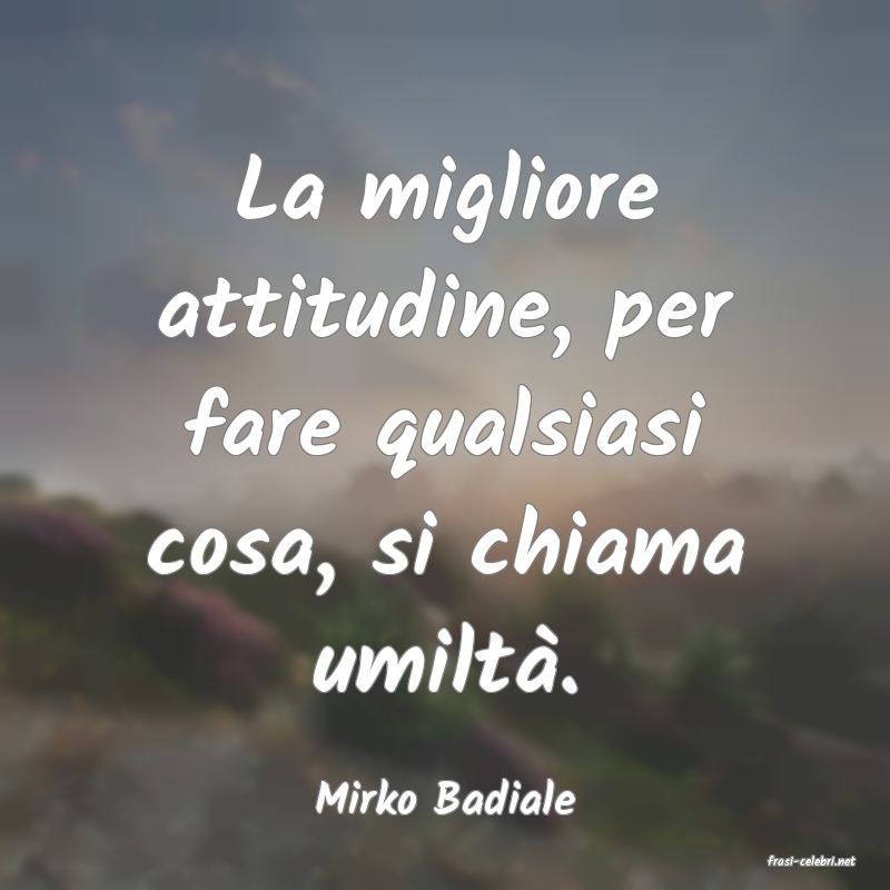 frasi di Mirko Badiale