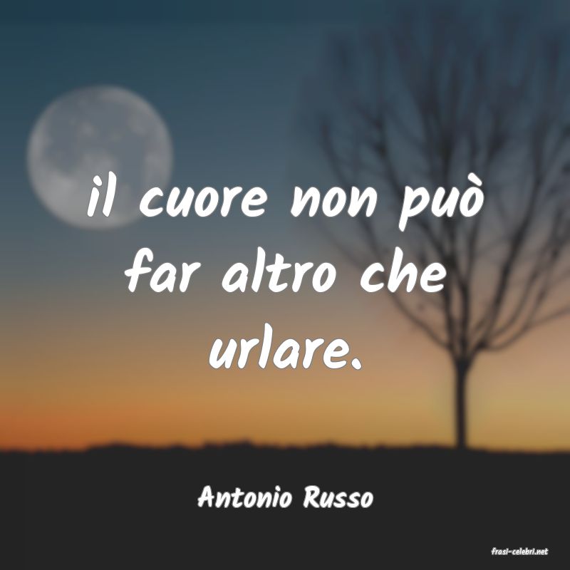 frasi di  Antonio Russo
