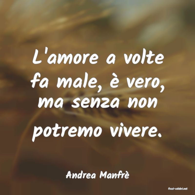 frasi di Andrea Manfr