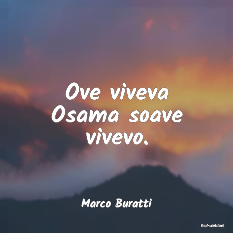 frasi di  Marco Buratti
