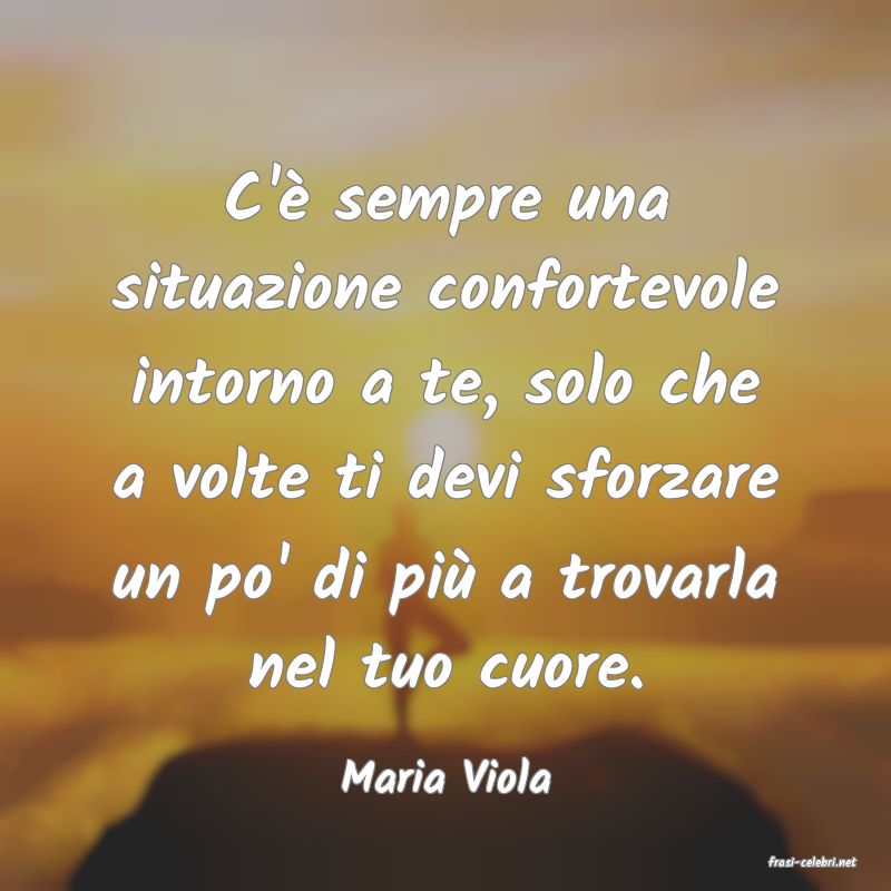 frasi di  Maria Viola

