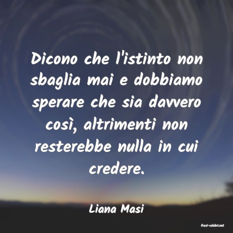 frasi di Liana Masi