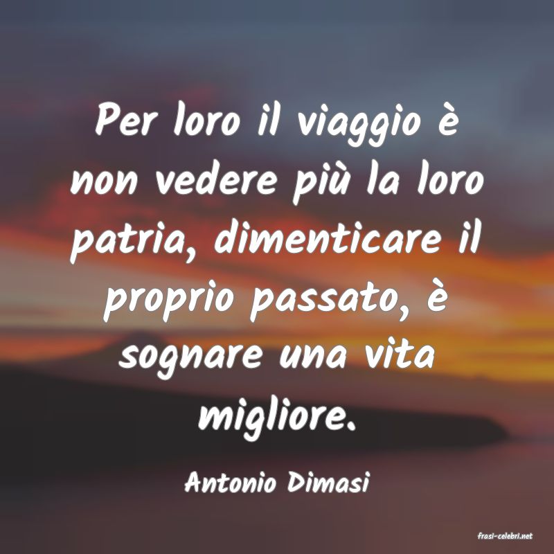 frasi di  Antonio Dimasi
