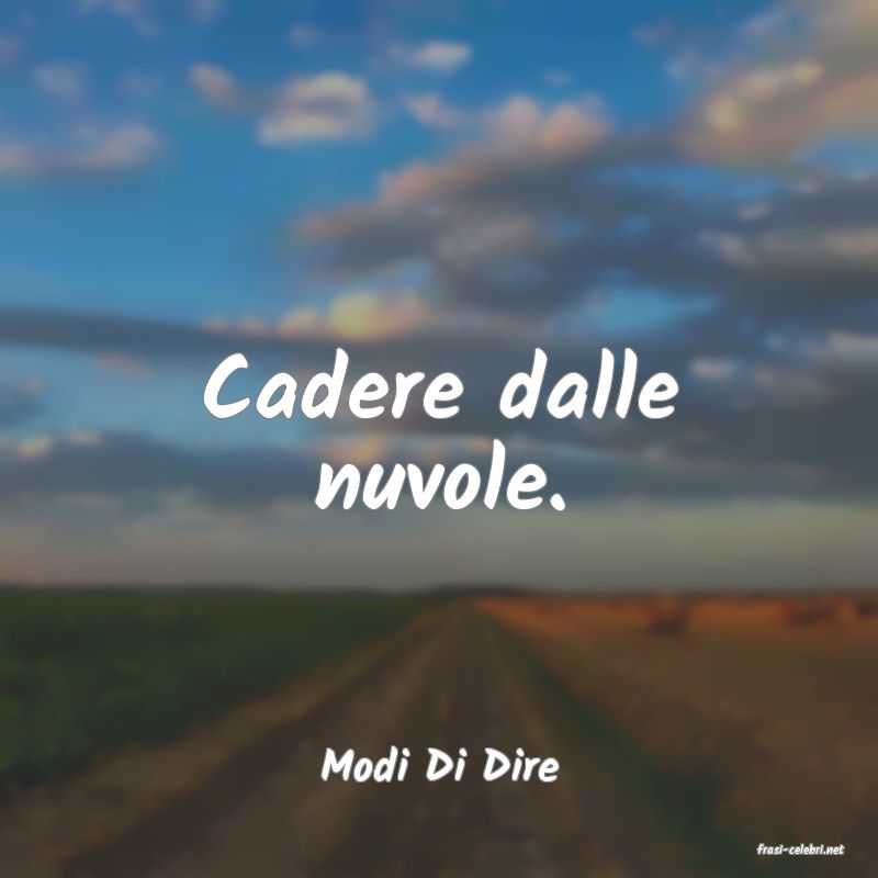 frasi di  Modi Di Dire
