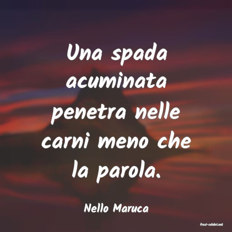 frasi di Nello Maruca
