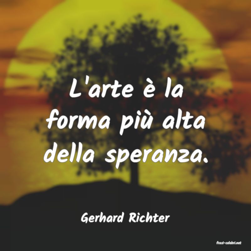 frasi di  Gerhard Richter
