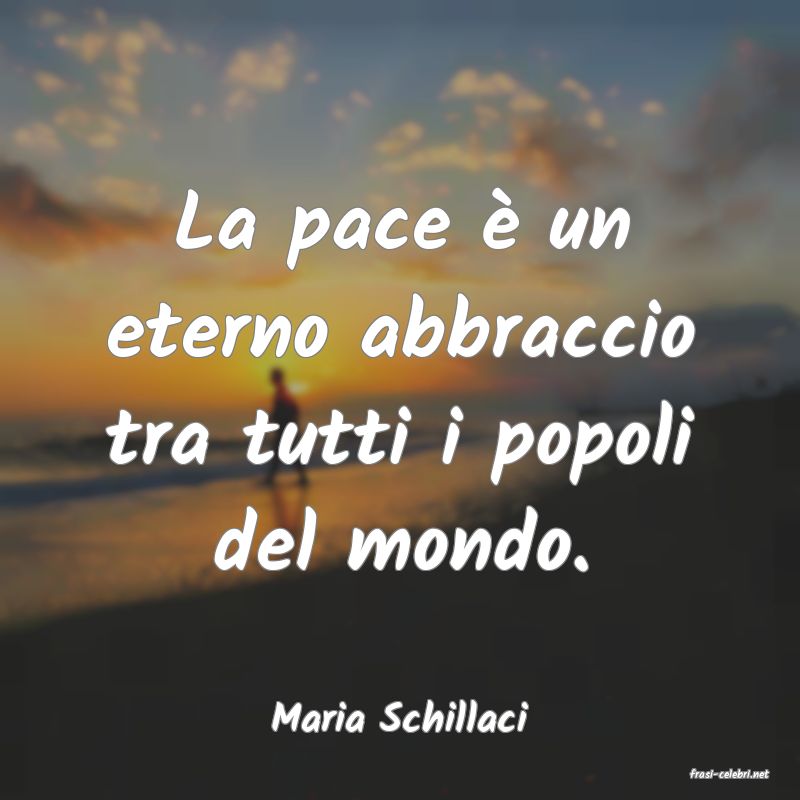 frasi di Maria Schillaci