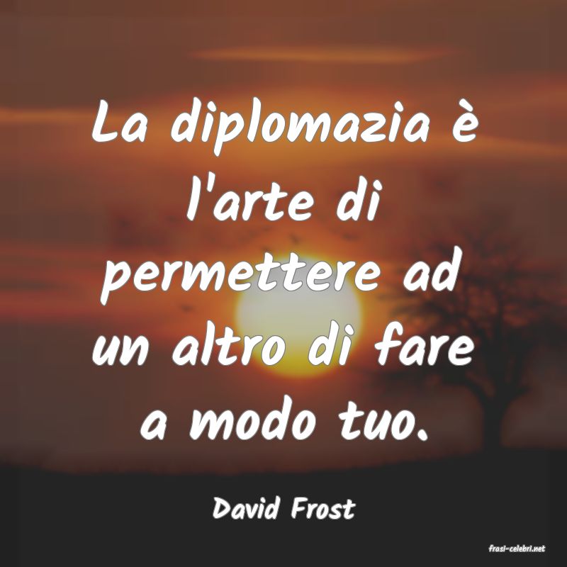 frasi di David Frost