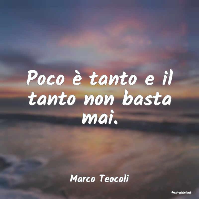 frasi di Marco Teocoli