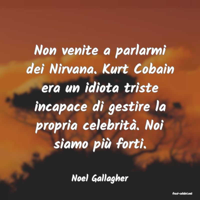 frasi di Noel Gallagher