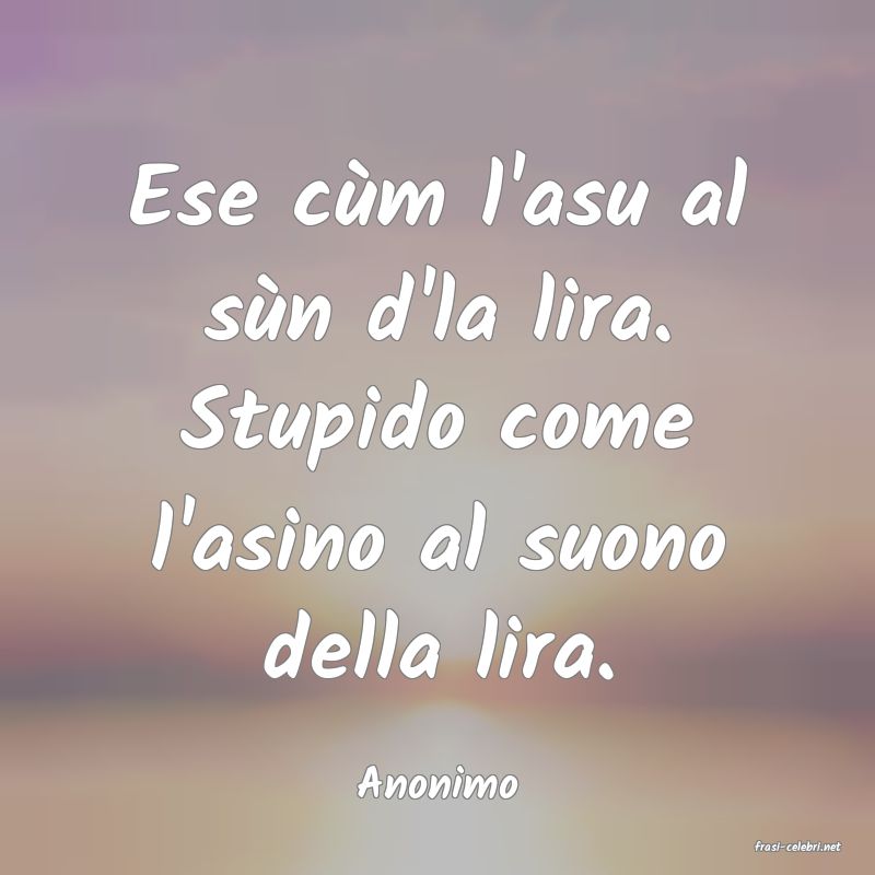 frasi di Anonimo