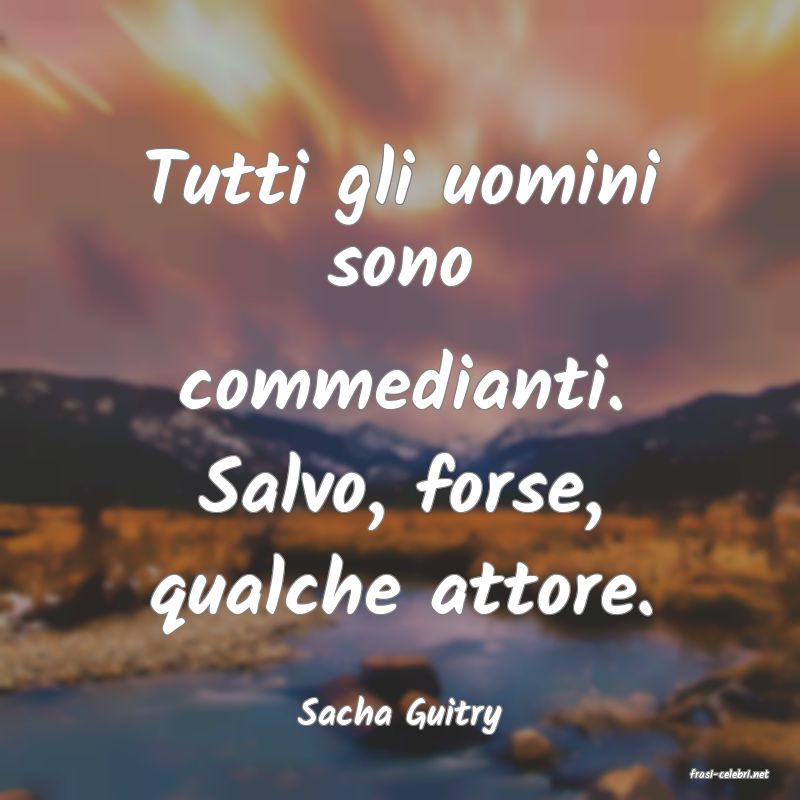 frasi di Sacha Guitry