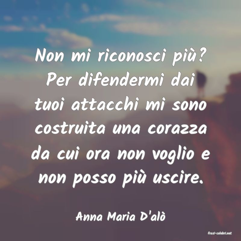 frasi di Anna Maria D'al