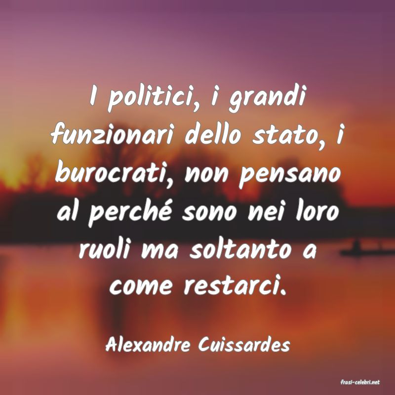 frasi di  Alexandre Cuissardes
