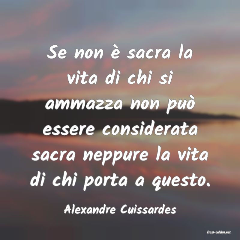 frasi di  Alexandre Cuissardes
