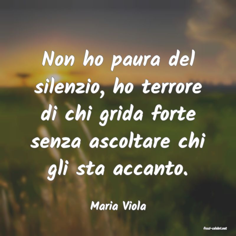 frasi di  Maria Viola
