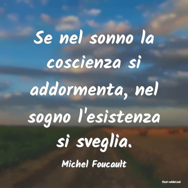 frasi di  Michel Foucault
