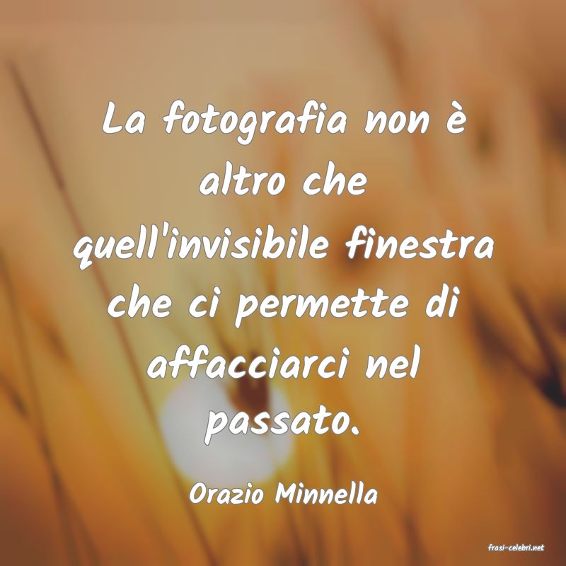 frasi di  Orazio Minnella
