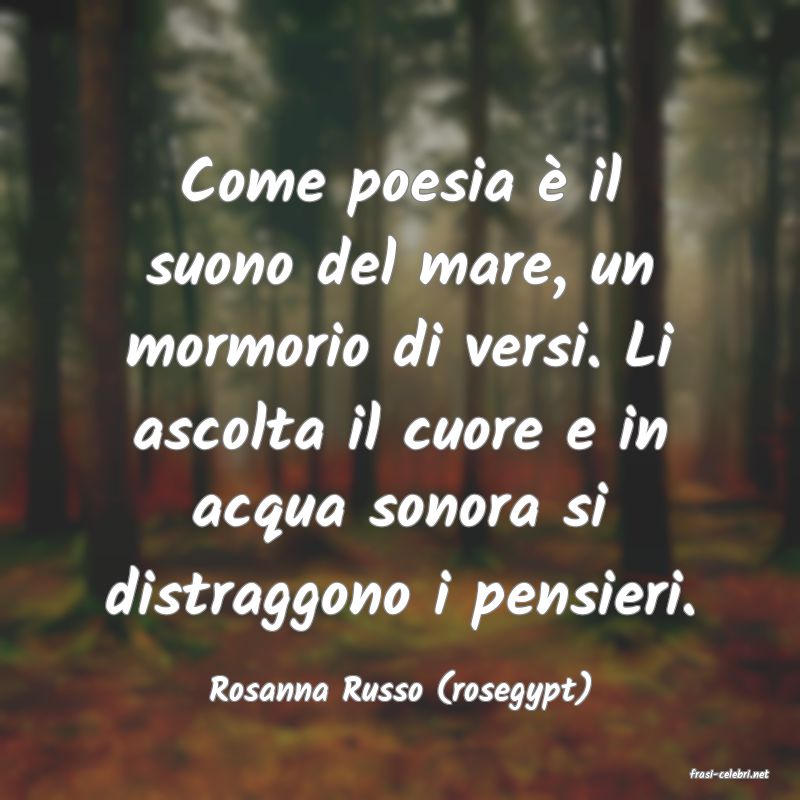 frasi di  Rosanna Russo (rosegypt)
