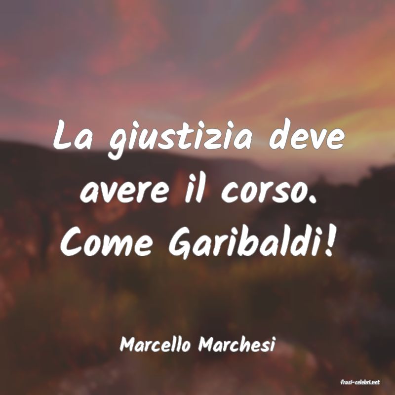frasi di  Marcello Marchesi

