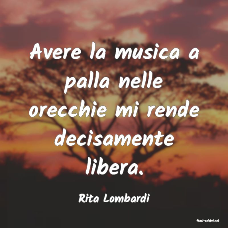 frasi di  Rita Lombardi
